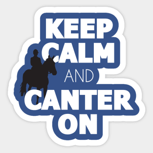 Keep Calm Canter On Sticker